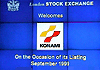 KONAMI was listed on the London Stock Exchange.